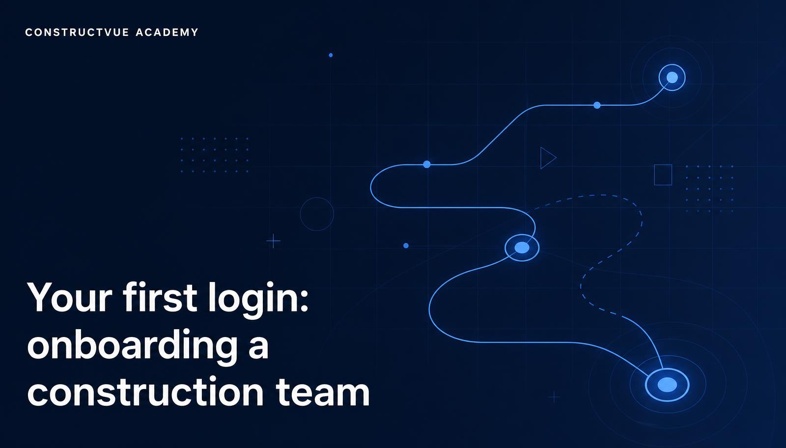 ConstructVue Academy lesson artwork: an abstract onboarding pathway rendered as connected nodes on a deep navy background.